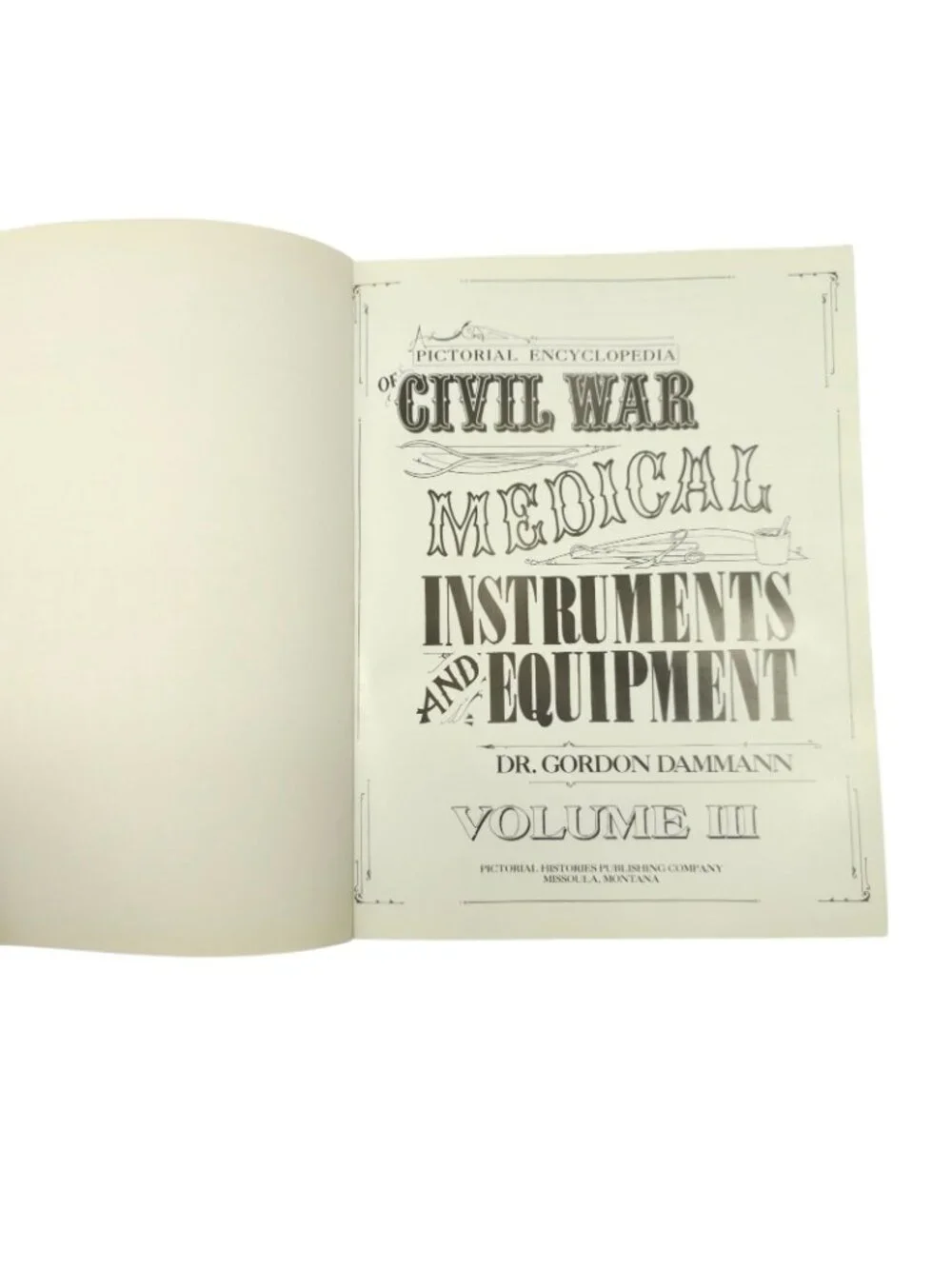 Civil War Medical Instruments Equipment Vol 3 Book Dr Gordon Dammann History